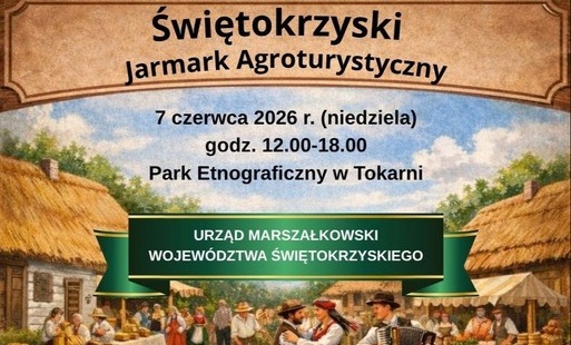 Zaproszenie dla wystawców na XXI Świętokrzyski Jarmark Agroturystyczny w Tokarni