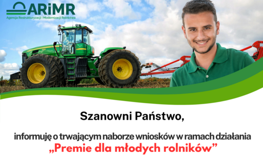 ARiMR Informuję o trwającym naborze wniosków w ramach działania "Premia dla młodych rolników"